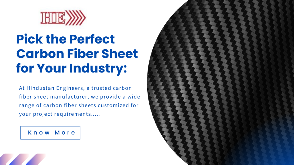 Pick the Perfect Carbon Fiber Sheet for Your Industry - Hindustan Engineers