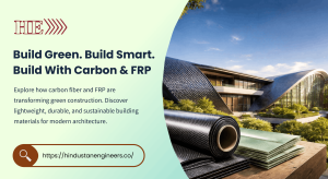 Build Green. Build Smart. Build With Carbon & FRP - HindustanEngineers